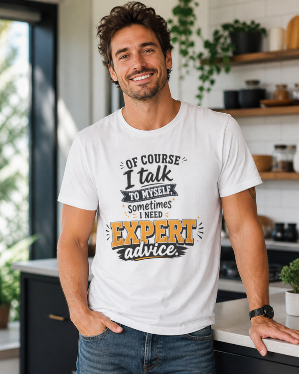 I Talk to Myself funny sarcastic expert advice t-shirt on white background