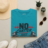 No Chatter Just Clatter Shirt | Motivational Gym T-Shirt