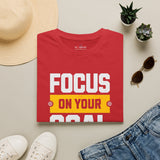 Focus On Your Goal Shirt | Motivational Gym T-Shirt