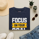 Focus On Your Goal Shirt | Motivational Gym T-Shirt