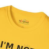 I'm Not Sarcastic Shirt | Funny Graphic T-Shirt