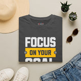 Focus On Your Goal Shirt | Motivational Gym T-Shirt