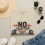 No Chatter Just Clatter Shirt | Motivational Gym T-Shirt