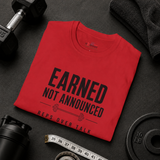 Motivational gift for dedicated athlete - Earned Not Announced gym tee