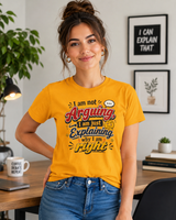 Not Arguing Explaining Why I'm Right tee worn casually - funny gift shirt