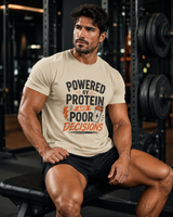 Powered by Protein and Poor Decisions gym t-shirt color option