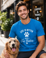 Life Is Better With Fur Babies pet lover t-shirt color option