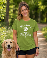 Pet lover t-shirt with Life Is Better With Fur Babies design, back view