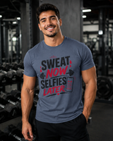 Sweat Now Selfies Later t-shirt color option