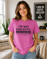 I'm Not Sarcastic t-shirt color option