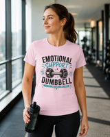 Emotional Support Dumbbell gym t-shirt color option
