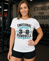 Emotional Support Dumbbell gym t-shirt color option