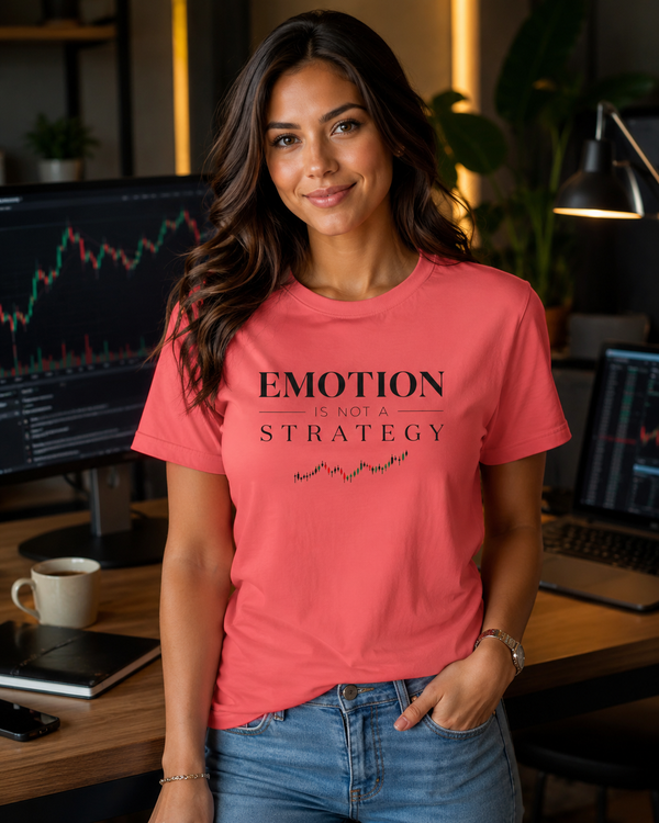 Emotion Is Not a Strategy Shirt | Trading Psychology Tee