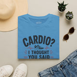 Cardio I Thought You Said Carbs t-shirt color option