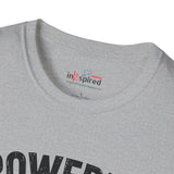 Powered by Protein and Poor Decisions Shirt | Funny Gym T-Shirt