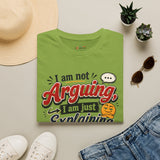 Not Arguing Just Explaining Shirt | Sarcastic T-Shirt