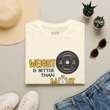 Weight Is Better Than Wait Shirt | Funny Gym T-Shirt